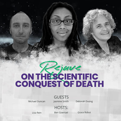 Mindplex Podcast: Episode 3 | Rejuve On The Scientific Conquest of Death