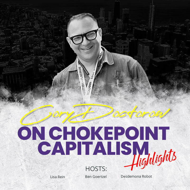 Cory Doctorow &amp; Ben Goertzel Discuss “Big Data Advantage” | Highlights from Episode 4