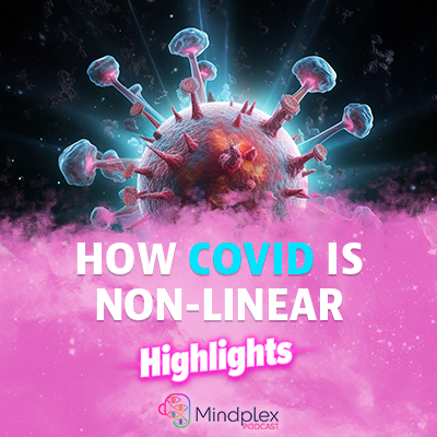 The Mind-boggling Twists Of The Covid Pandemic: A Non-linear Journey | Highlights from S2EP4