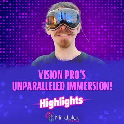 Raising The Bar: Apple Vision Pro Sets A New Higher Standard | Highlights from S2EP9