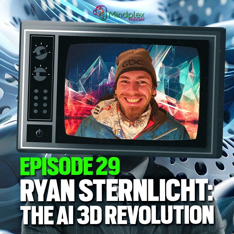 The Incredible AI 3D Revolution | Mindplex Podcast - S2EP16