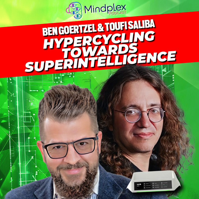 Hypercycling Towards Superintelligence | Mindplex Podcast S2EP19
