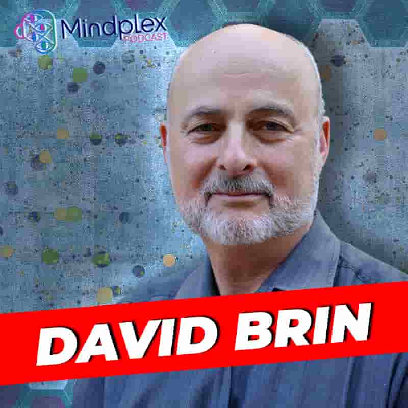 Caring Coexistence: David Brin on the Role of AGIs in Human Life | Mindplex Podcast S2EP21
